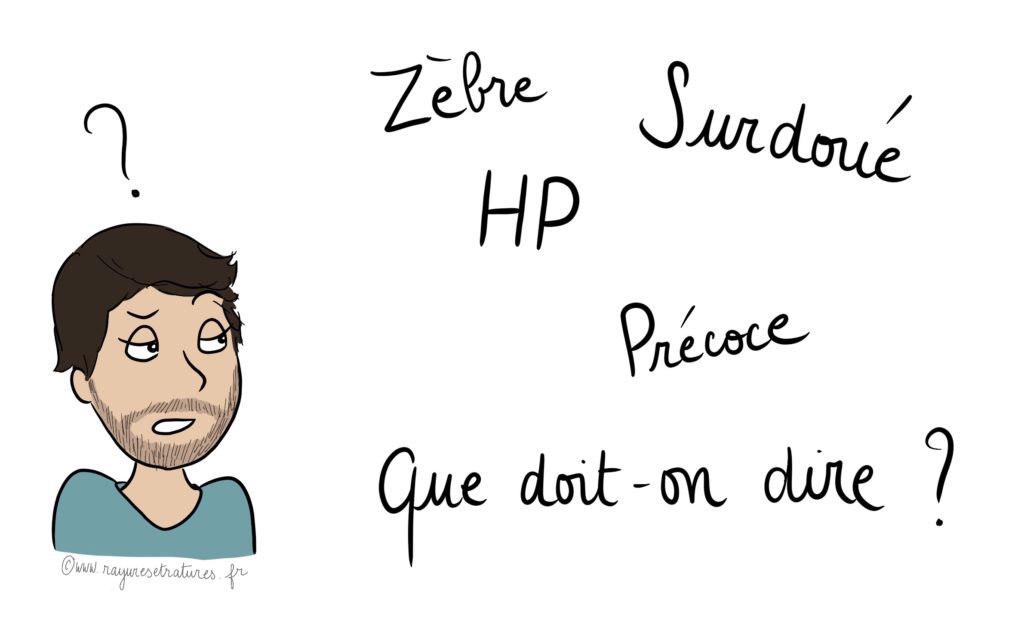 zèbre surdoué précoce haut potentiel intellectuelle différence