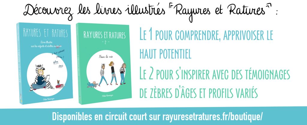 Rayures et Ratures, livres illustrés sur les personnes surdouées / zèbres / Haut potentiel intellectuel. 